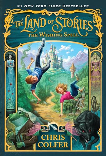 The Land of Stories: The Wishing Spell (The Land of Stories, 1, Band 1)